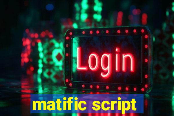 matific script